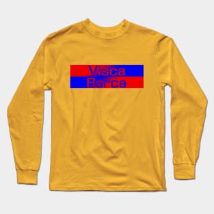 visca barca Long Sleeve T-Shirt